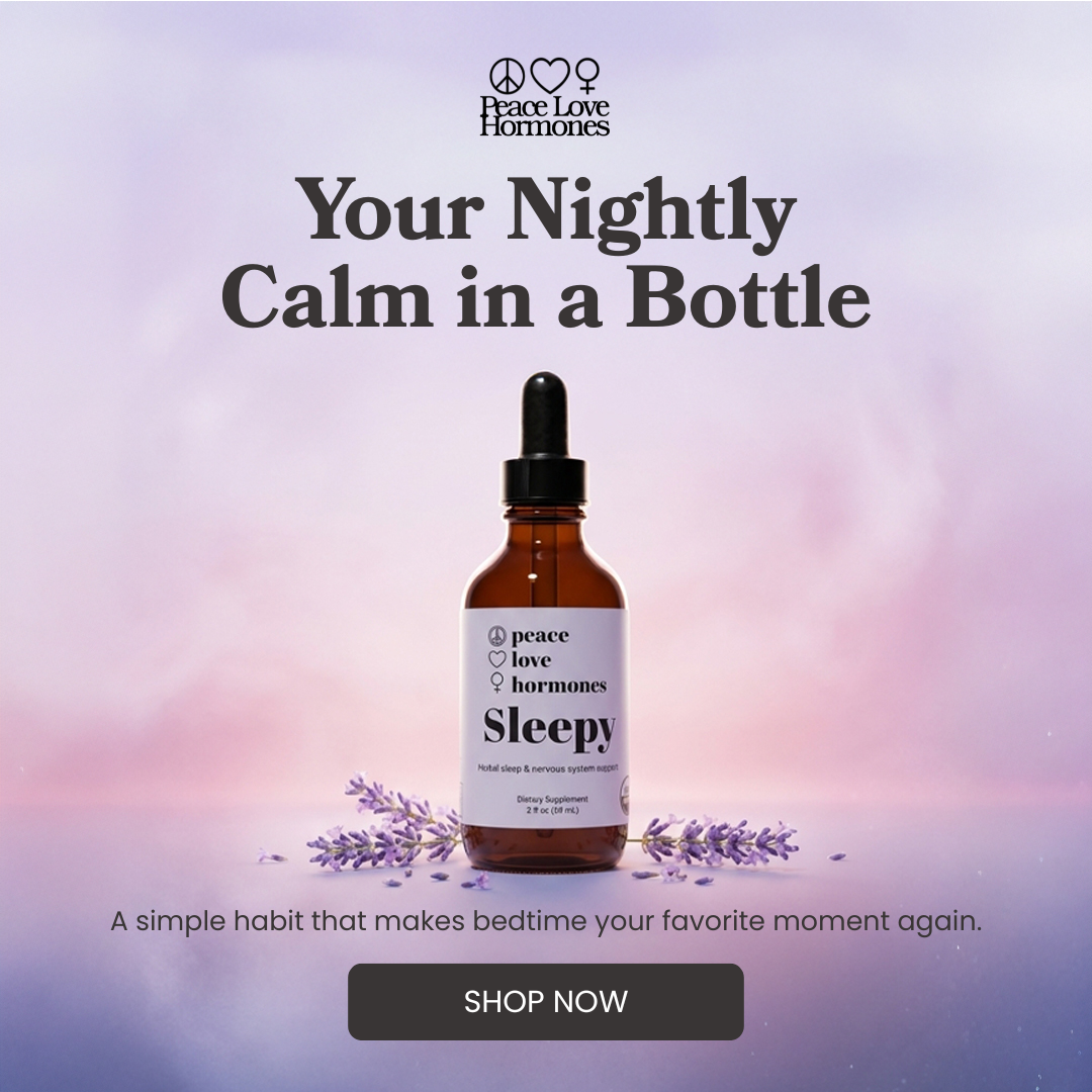 Sleepy by Peace Love Hormones