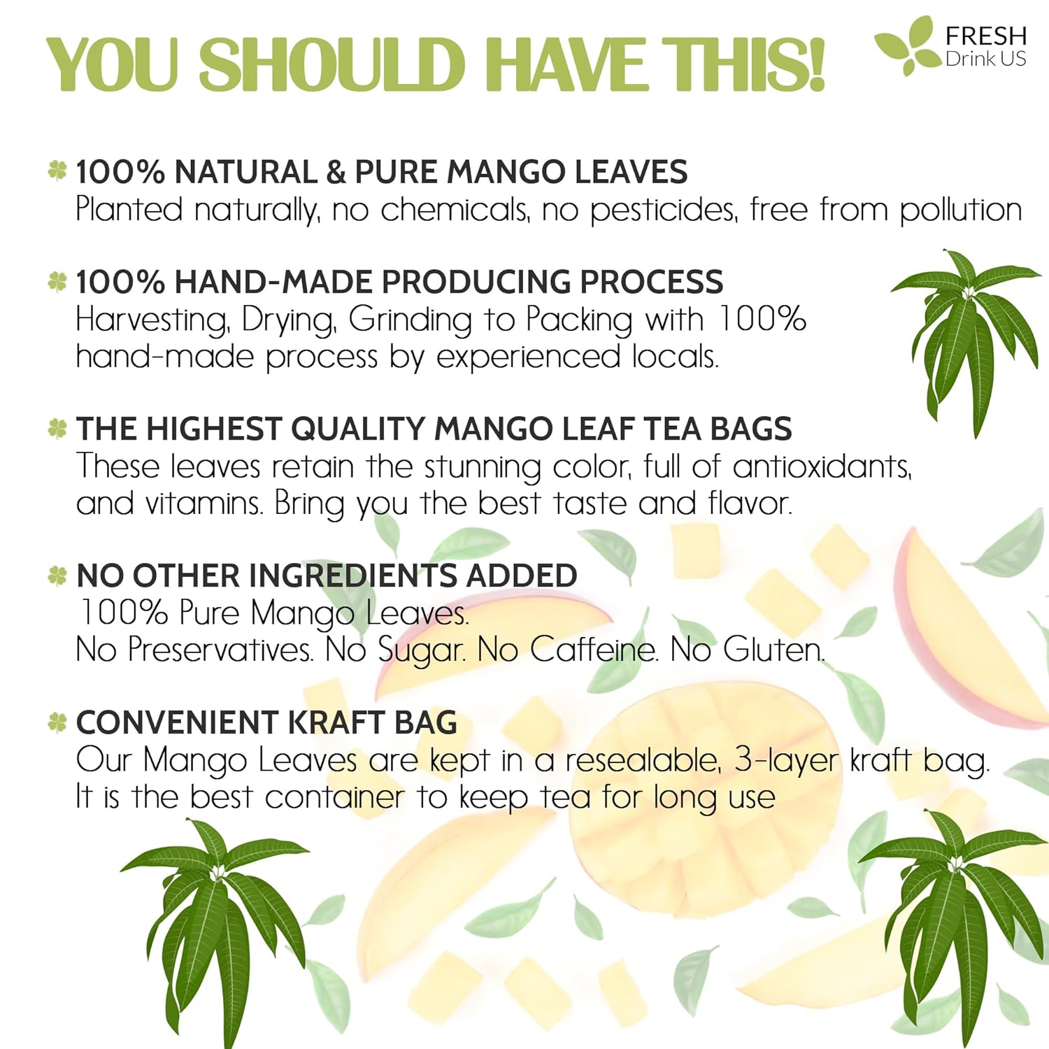 Mango Leaf, Whole Dried Leaves, Tea Bags, Powder, 100% Natural & Pure from Mango Leaves. Mango Dried Leaves. Loose Leaf Mango Herbal Tea. Mango Leaf Tea. No Sugar, No Caffeine, No Gluten, Vegan. by FreshDrinkUS - Natural and Premium Herbal Tea