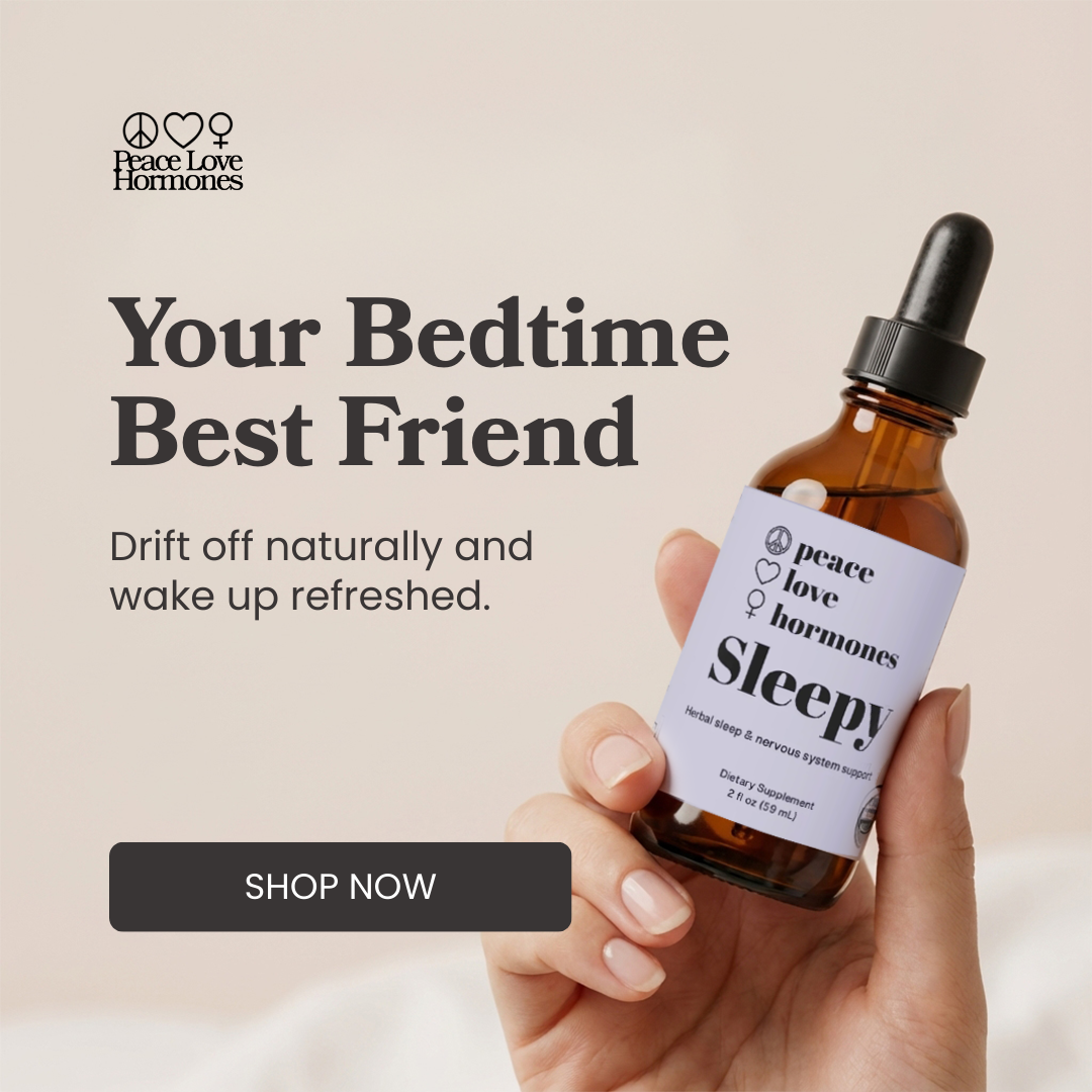 Sleepy by Peace Love Hormones