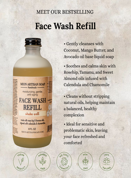 Face Wash Refill | with Rose Hip and Tamanu Oils by MION Artisan Soap Co.