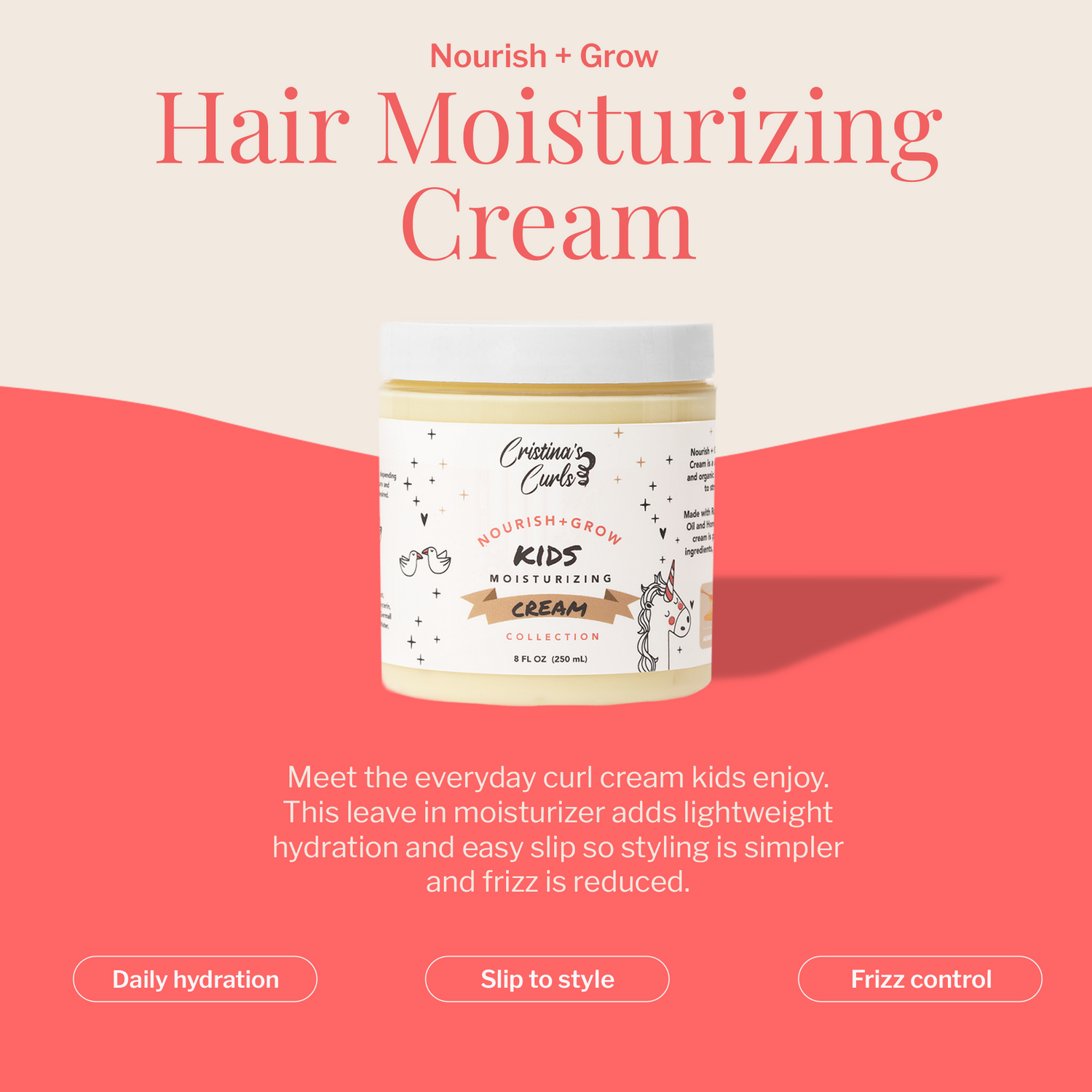 Nourish + Grow Hair Moisturizing Cream by Cristina&
