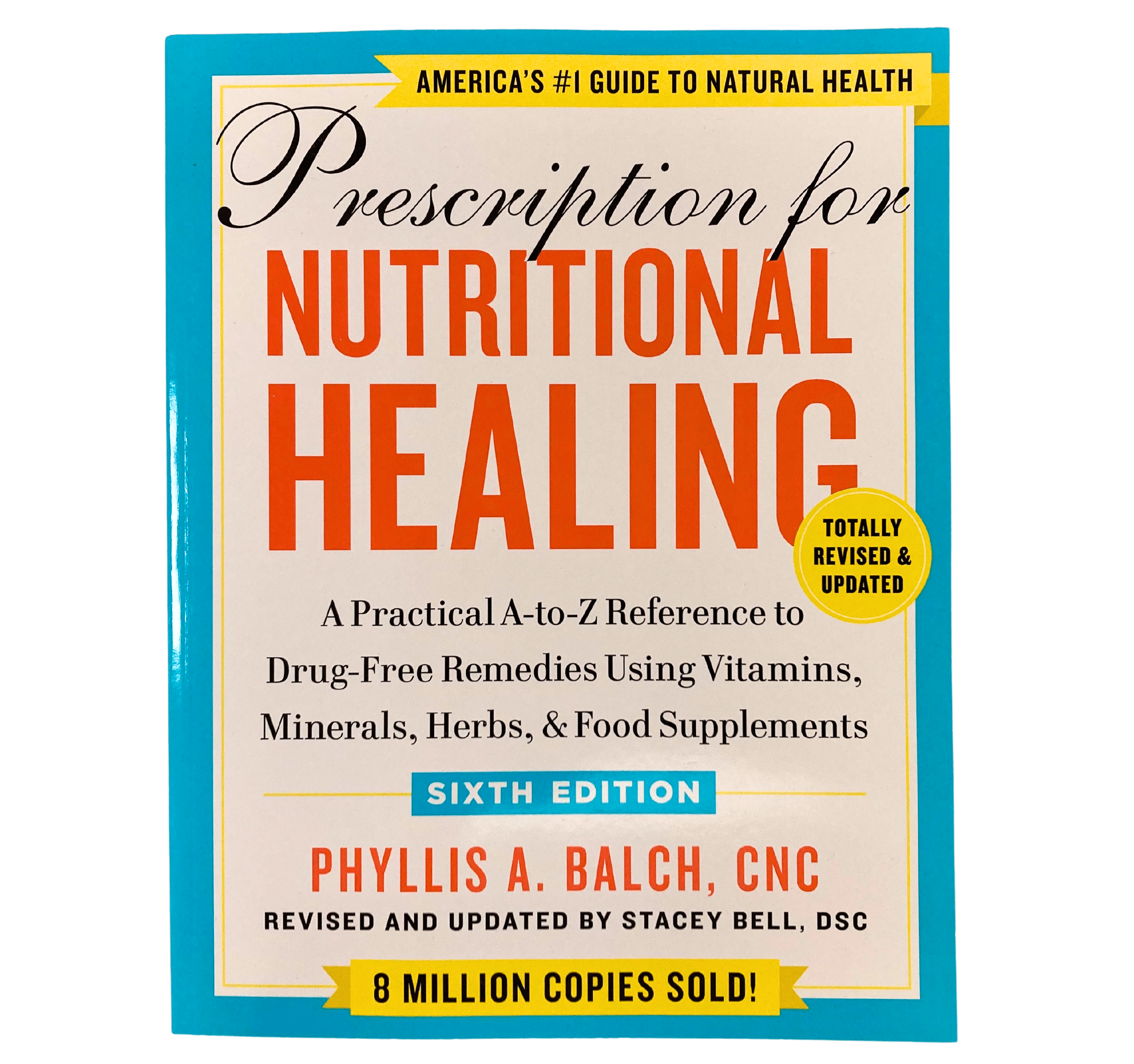 Prescription for Nutritional Healing, Balch by Country Life Natural Foods