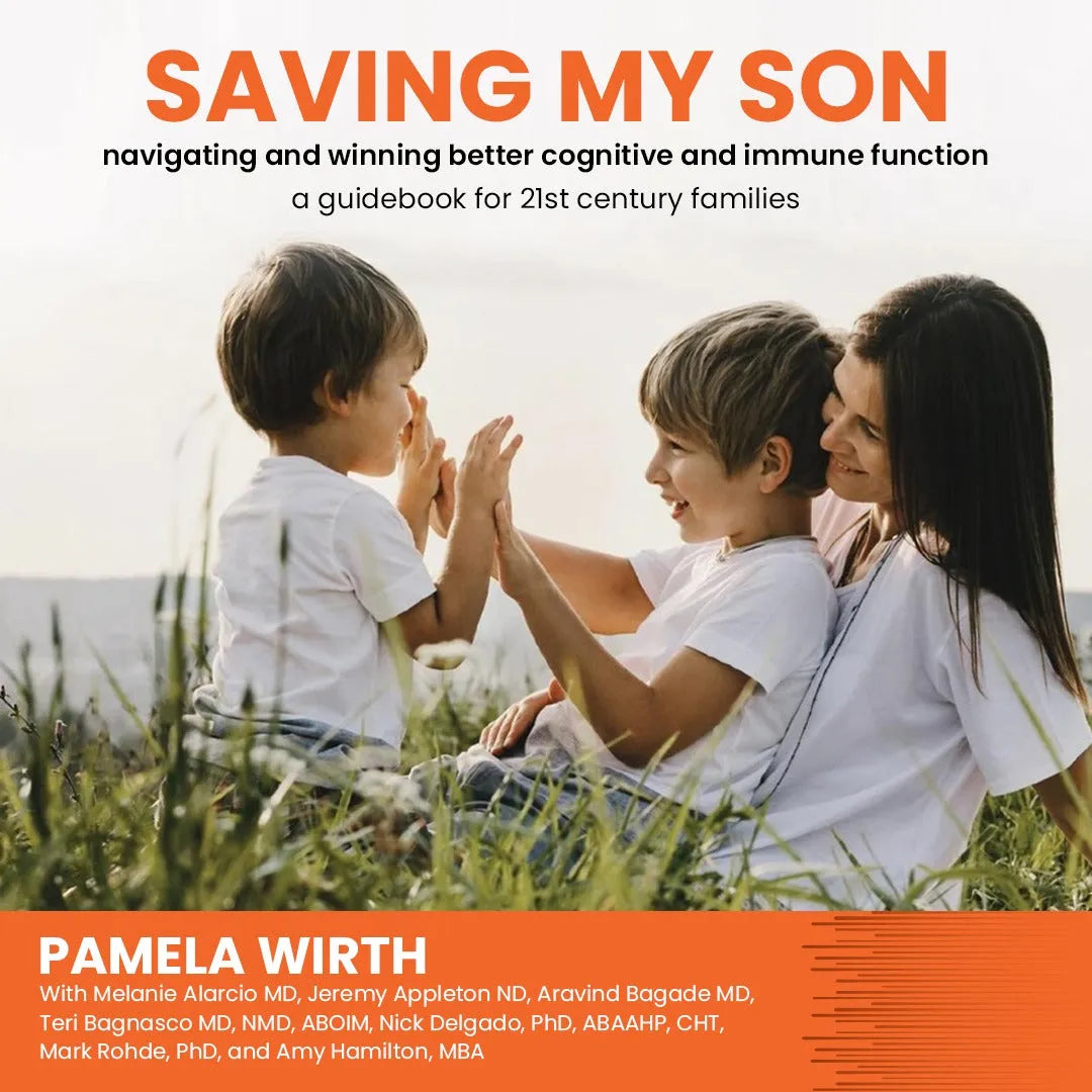 Saving My Son: Navigating and Winning Better Cognitive and Immune Function: a guidebook for 21st century families by hellohealth