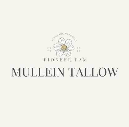 Mullein Tallow: Skin Salve + Chest Rub