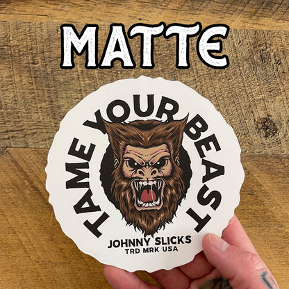 Tame Your Beast Slicker by Johnny Slicks