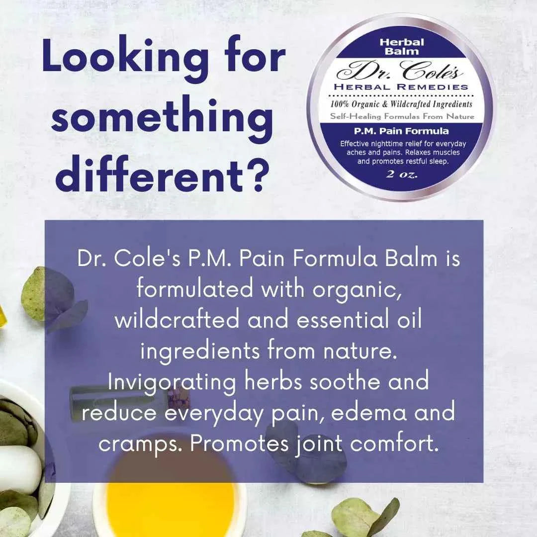24 - Dr. Cole’s P.M. Pain Herbal Balm