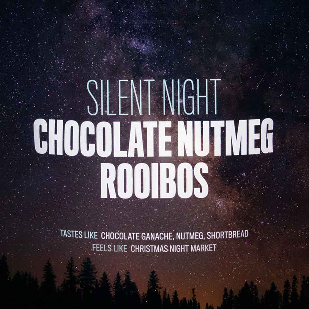 Silent Night - Chocolate Nutmeg Rooibos (Caffeine Free)